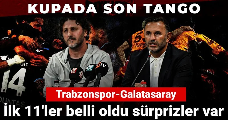 Galatasaray Trabzonspor: İlk 11 ler belli oldu sürprizler var
