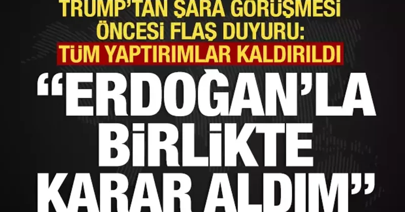 Son dakika...Beyaz Saray: Trump Şara görüşmesi yarın! Trump: Yaptırımları kaldıracağız!