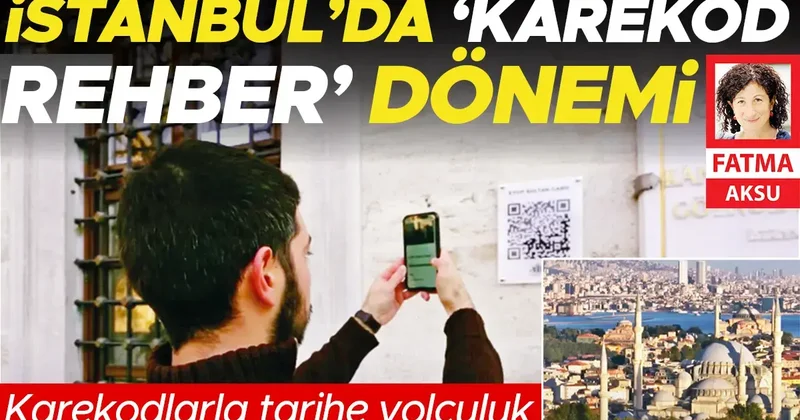 İstanbul’da ‘karekod rehber’ dönemi