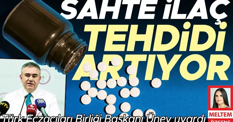 Sahte ilaç tehdidi artıyor