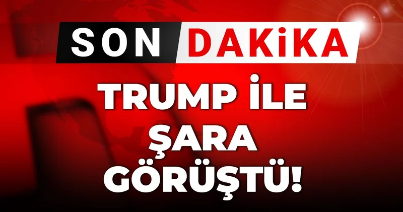 Son Dakika Trump ile Şara görüştü