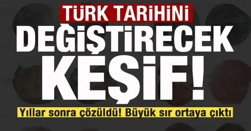 Türk tarihini değiştirecek keşif! Yıllar sonra çözüldü! Büyük sır ortaya çıktı