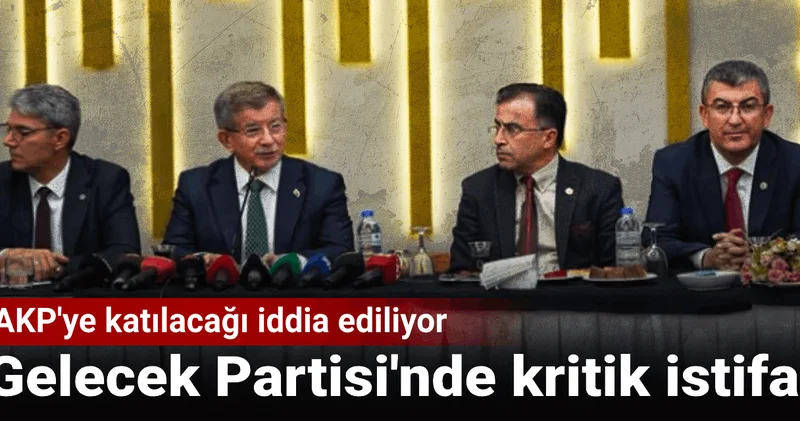 Gelecek Partisi Konya Milletvekili istifa etti! AKP ye geçeceği iddia ediliyor