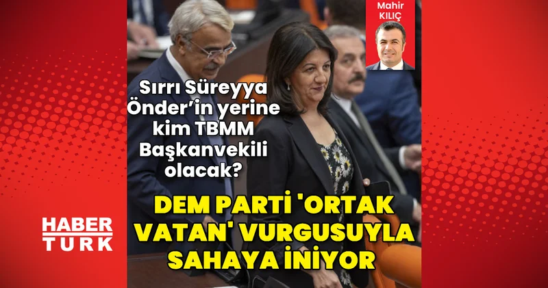 DEM Parti sahaya iniyor, ortak vatan vurgusu