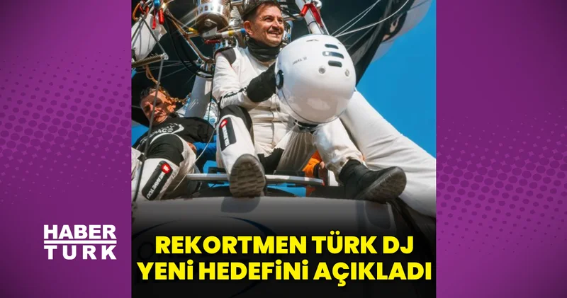 Rekortmen DJ Burak Yeter, yeni hedefini açıkladı