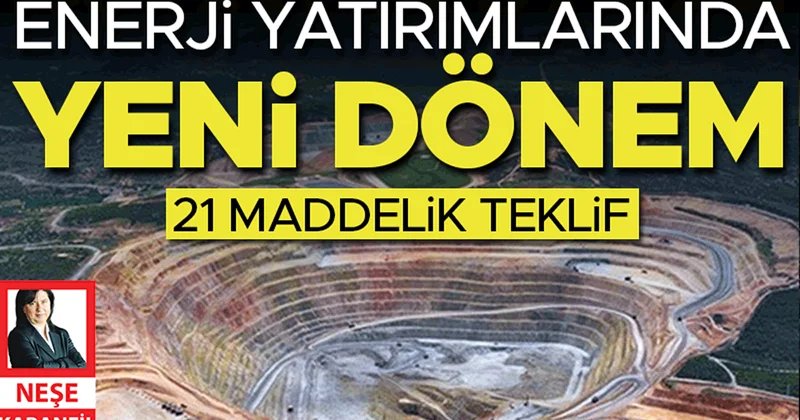 Enerji yatırımlarında yeni dönem