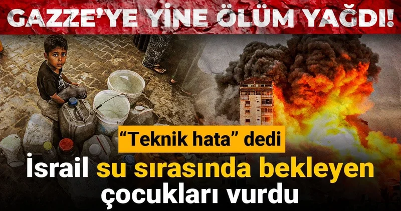 Gazze’ye yine ölüm yağdı! İsrail su sırasında bekleyen çocukları vurdu: “Teknik hata” dedi
