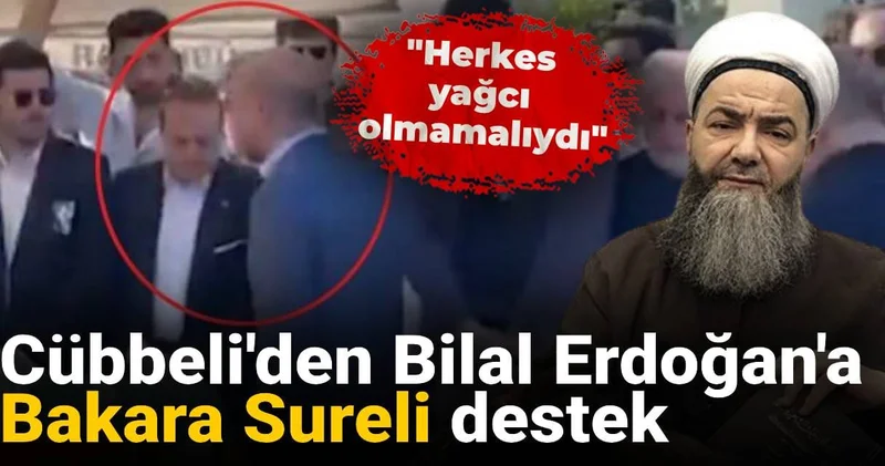 Cübbeli den Bilal Erdoğan a Bakara Sureli destek: Herkes yağcı olmamalıydı