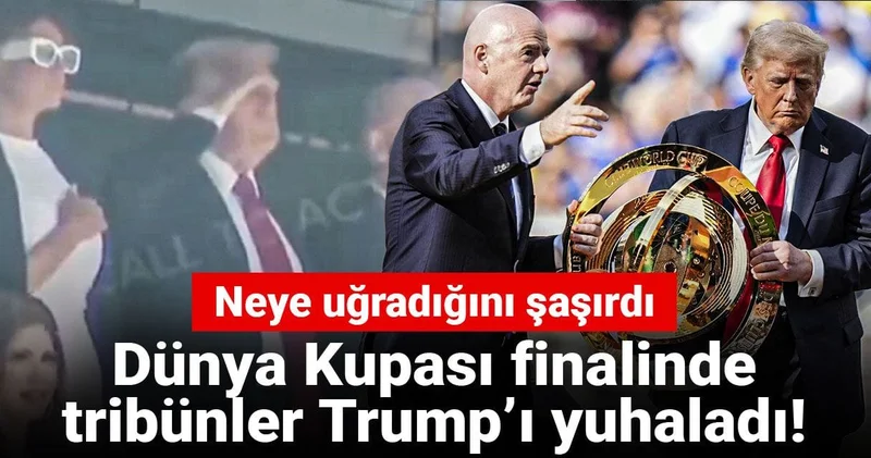 Dünya Kupası finalinde tribünler Trump’ı yuhaladı! Neye uğradığını şaşırdı
