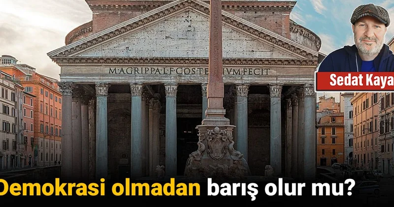 Demokrasi olmadan barış olur mu?