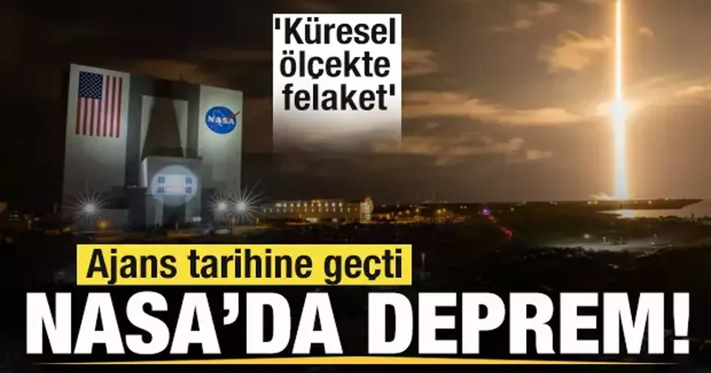 NASA da deprem! Ajans tarihine geçti Küresel ölçekte felaket