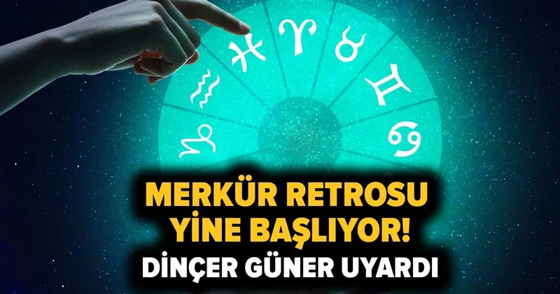 Eyvah... Merkür retrosu yine başlıyor! Dinçer Güner uyardı: 12 Ağustos a kadar sakın bunları yapmayın