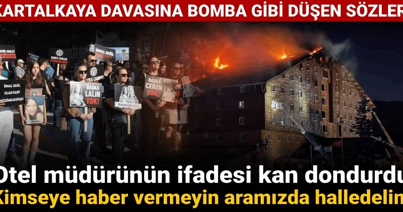 Kartalkaya davasına bomba gibi düşen sözler! Otel müdürünün ifadesi kan dondurdu