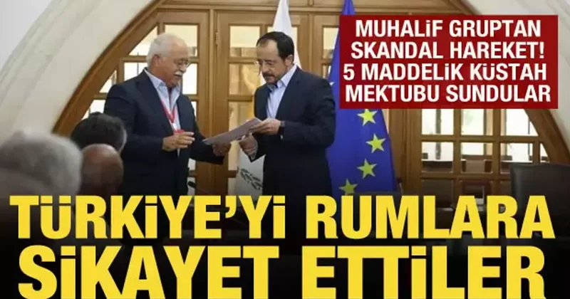 Muhalif Kıbrıs Türk grubu, Türkiye’yi şikayet etti! 5 maddelik küstah mektup sundular