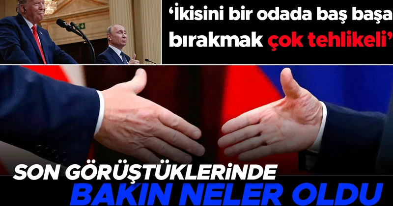 Trump ve Putin i bir odada baş başa bırakmak çok tehlikeli Akıllara 2018 yılı geldi! Son görüşmede neler yaşanmıştı?