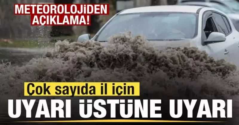 Meteorolojiden son dakika açıklaması! Çok sayıda il için uyarı