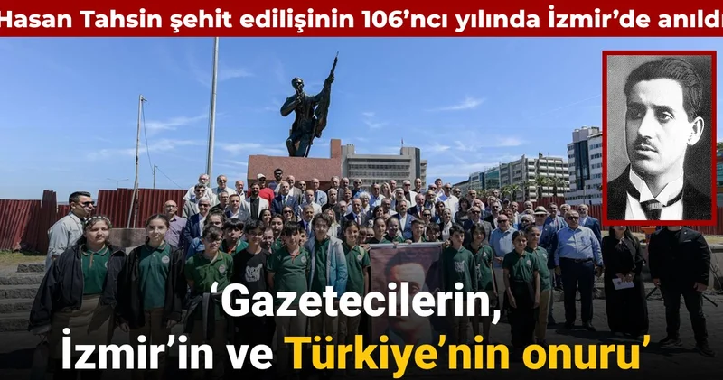Hasan Tahsin İzmir’de anıldı: ‘Gazetecilerin, İzmir’in ve Türkiye’nin onuru’