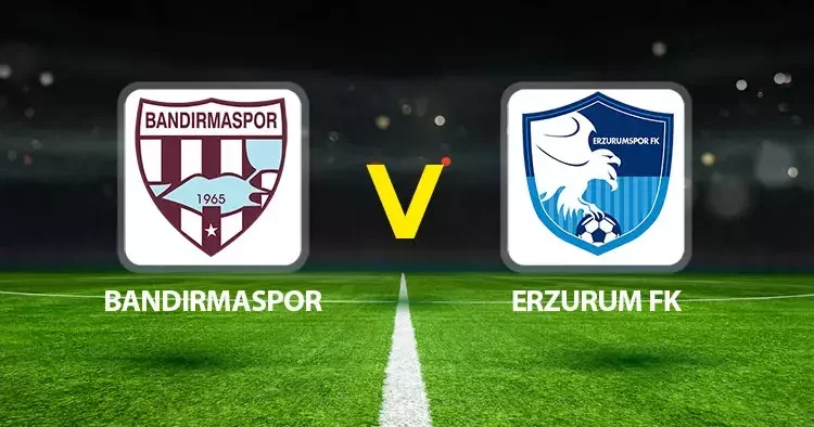 Canlı anlatım: Bandırmaspor Erzurum FK maçı