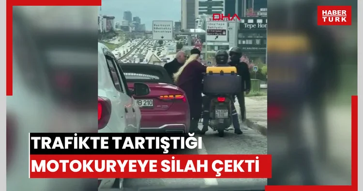 Maltepe D 100 de trafikte tartıştığı motokuryeye silah çekti