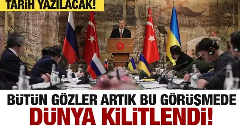 Dünya bugün İstanbul a kilitlendi! Herkes bu görüşmeyi bekliyor