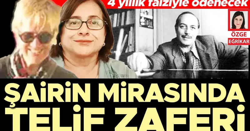 Şairin mirasında telif zaferi