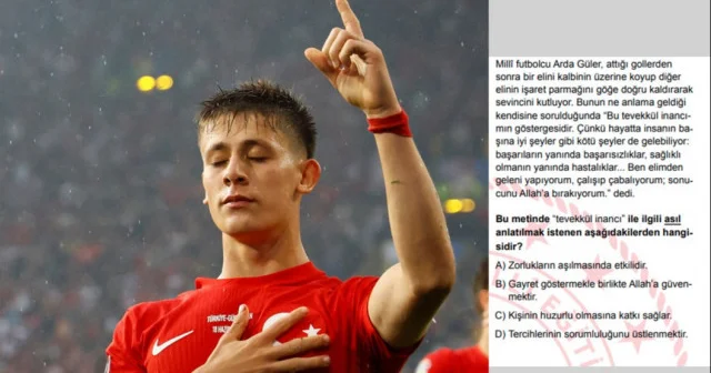 LGS de Arda Güler’in gol sevinci sorusu cevabı nedir? Son Dakika Haberleri