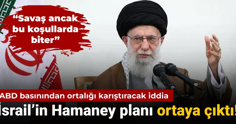 İsrail in Hamaney planı ortaya çıktı: ABD basınından ortalığı karıştıracak iddia