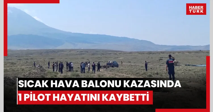 İki ayrı sıcak hava balonu kazasında 1 pilot hayatını kaybetti, 31 kişi yaralandı
