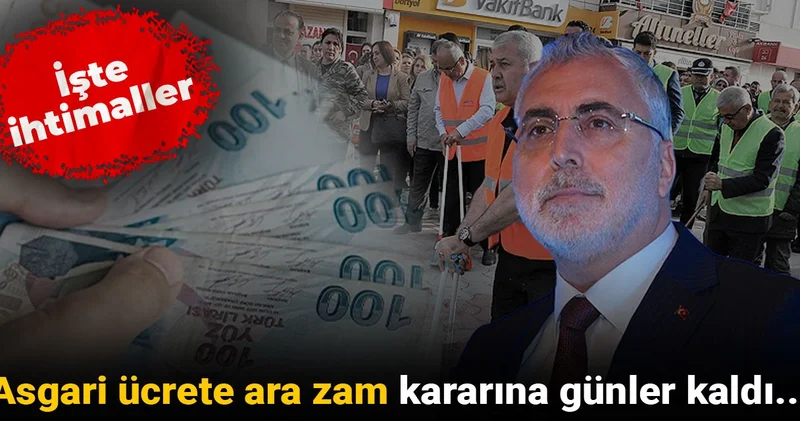 Asgari ücrete ara zam kararına günler kaldı.. İşte ihtimaller