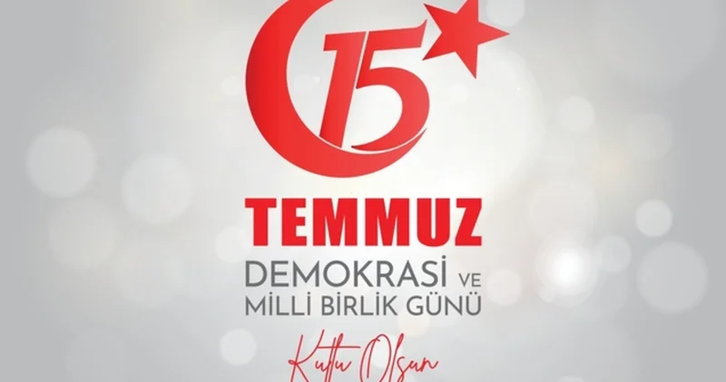 15 TEMMUZ MESAJLARI 2025 RESİMLİ VE YENİ En duygusal, anlamlı, Türk bayraklı 15 Temmuz mesajları ile 15 Temmuz Demokrasi ve Milli Birlik Günü sözleri