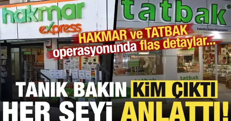 HAKMAR ve TATBAK operasyonunda flaş detaylar! Eski ortak her şeyi anlattı...