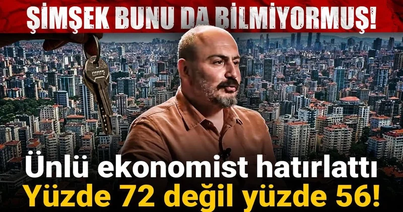 Şimşek bunu da bilmiyormuş! Ünlü ekonomist hatırlattı: Yüzde 72 değil yüzde 56!