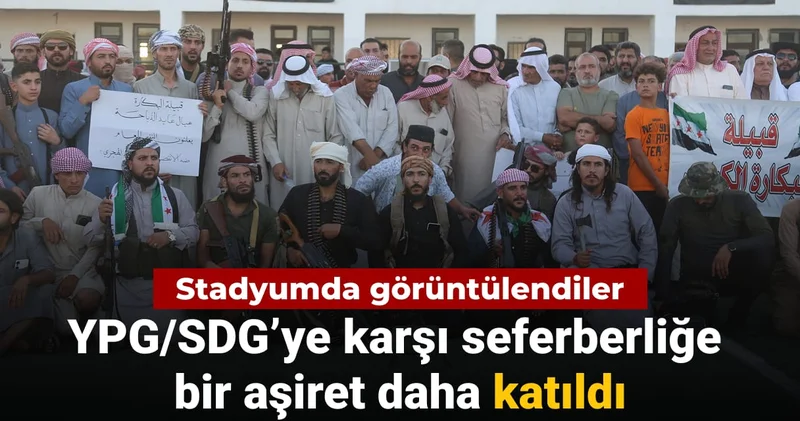 YPG/SDG’ye karşı seferberliğe bir aşiret daha katıldı: Stadyumda görüntülendiler