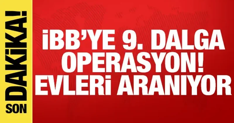 İBB ye 9. dalga operasyon! Beyoğlu Belediye Başkanı nın evi aranıyor