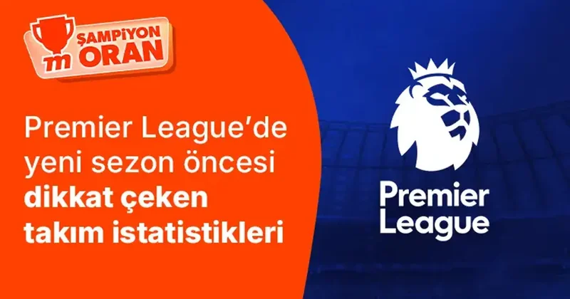 Liverpool hem içeride hem de dışarıda lider! Kalesini en çok gole kapatan takım Arsenal… İşte Premier League’de yeni sezon öncesi dikkat çeken takım istatistikleri… İddaa Spor Haberleri