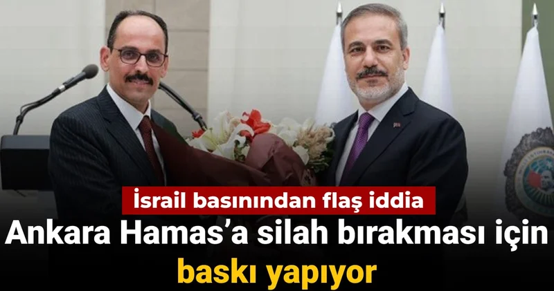Türkiye ve Mısır Hamas a baskı yapıyor iddiası: Silahları ve Gazze nin kontrolünü bırakın