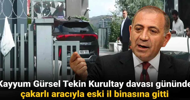 Kayyum Gürsel Tekin Kurultay davası gününde çakarlı araçla eski il binasına gitti