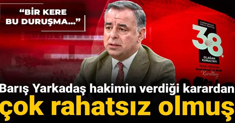 Barış Yarkadaş hakimin verdiği karardan çok rahatsız olmuş: Bir kere bu duruşma...
