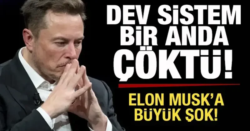 Elon Musk ı şoke eden gelişme! Dev sistem bir anda çöktü! Son dakika açıklaması
