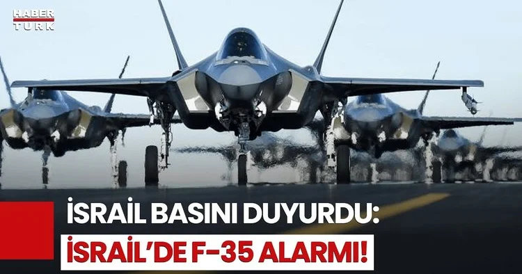 İsrail, Türkiye’ye F 35 Satışı Konusunda Endişeli!