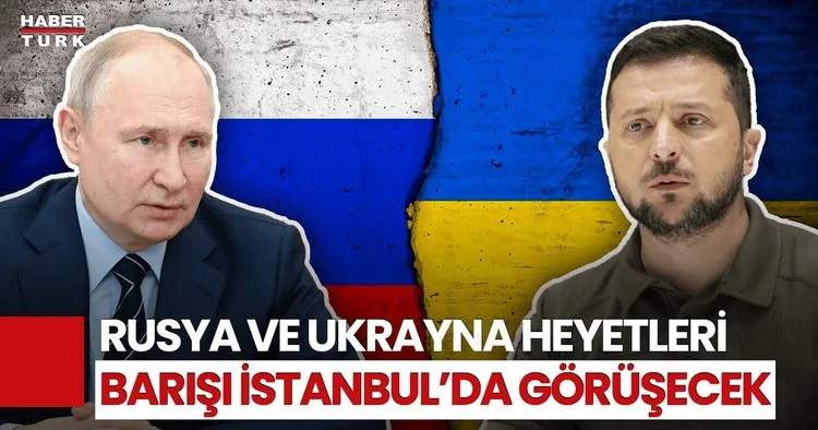 Barış Masası İstanbul da Kuruluyor! Rusya Ukrayna Savaşında Kalıcı Barış Sağlanacak Mı?