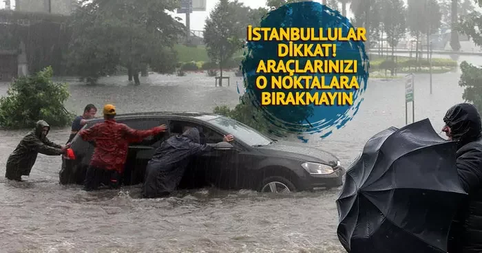İstanbul için için peş peşe uyarılar! Kuvvetli olacak, akşama kadar sürecek: Araçlarınızı o noktalara bırakmayın