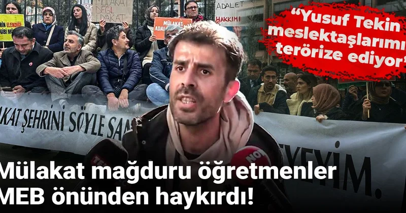 Mülakat mağduru öğretmenler MEB önünden haykırdı: Yusuf Tekin meslektaşlarımızı terörize ediyor