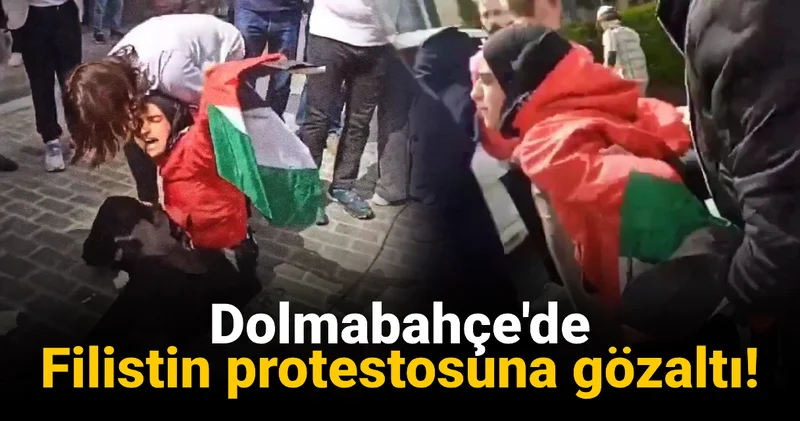 Ukrayna Rusya zirvesi sırasında Dolmabahçe de Filistin protestosu yapanlara gözaltı!