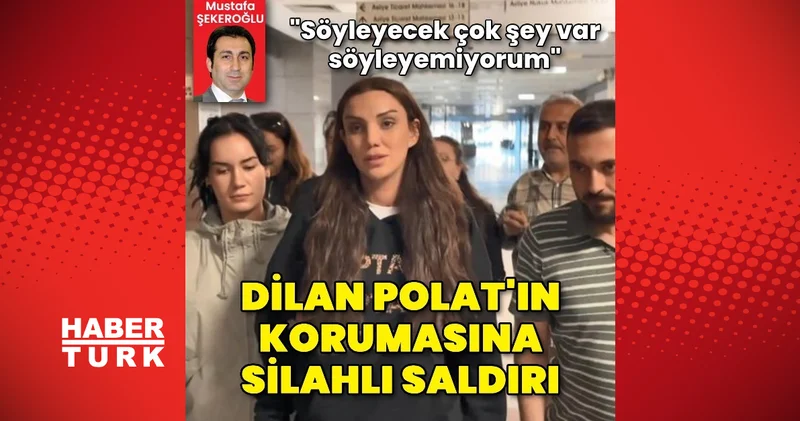Sosyal medya Fenomeni Dilan Polat’ın koruması hastane çıkışında silahlı saldırıya uğradı