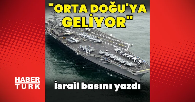 İsrail basını: USS Nimitz uçak gemisi Orta Doğu ya geliyor Dış Haberler