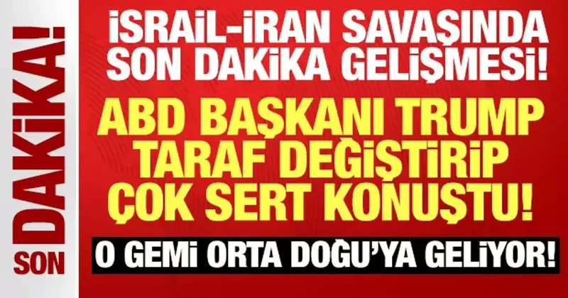 İsrail İran savaşında son dakika gelişmesi: Trump tan taraf değiştirip çok sert konuştu!