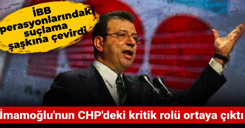 İmamoğlu nun CHP deki kritik rolü ortaya çıktı: İBB operasyonlarındaki suçlama şaşkına çevirdi