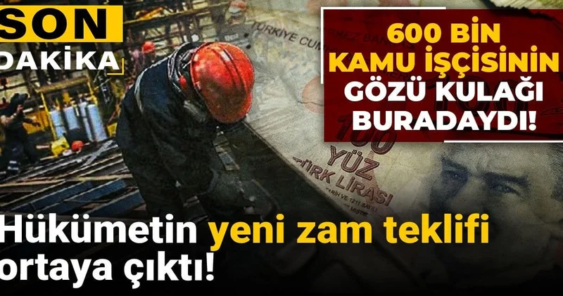 Kamu işçisine hükümetin yeni zam teklifi!