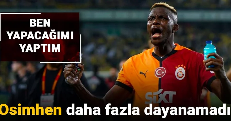 Osimhen daha fazla dayanamadı: Ben yapacağımı yaptım
